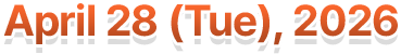 April 28 (Tue), 2026